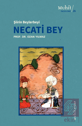 Şiirin Beylerbeyi Necati Bey