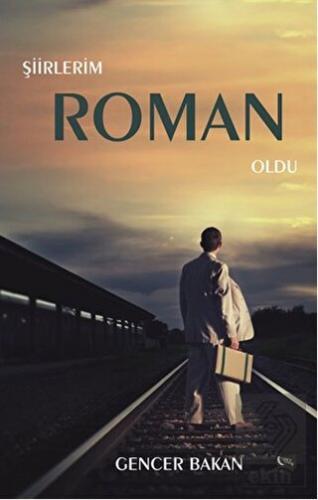 Şiirlerim Roman Oldu