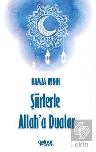 Şiirlerle Allah'a Dualar