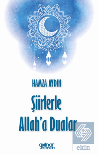 Şiirlerle Allah'a Dualar