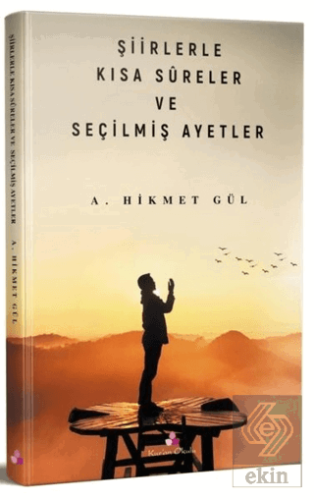 Şiirlerle Kısa Sureler ve Seçilmiş Ayetler