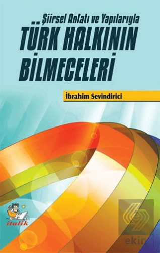 Şiirsel Anlatı ve Yapılarıyla Türk Halkının Bilmec