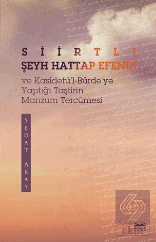 Siirtli Şeyh Hattap Efendi ve Kasidetül-Bürdeye Yaptığı Taştirin Manzu