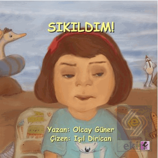 Sıkıldım!