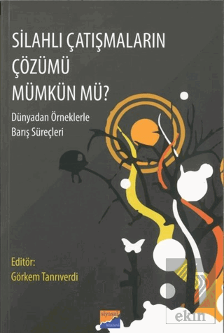 Silahlı Çatışmaların Çözümü Mümkün Mü?