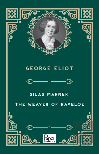 Silas Marner: The Weaver of Raveloe