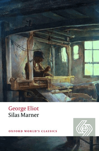 Silas Marner: The Weaver of Raveloe