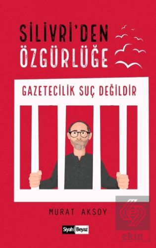 Silivri\'den Özgürlüğe