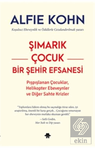 Şımarık Çocuk - Bir Şehir Efsanesi