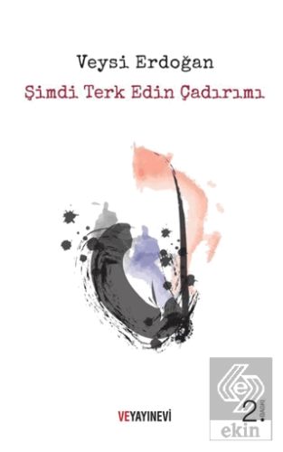 Şimdi Terk Edin Çadırımı