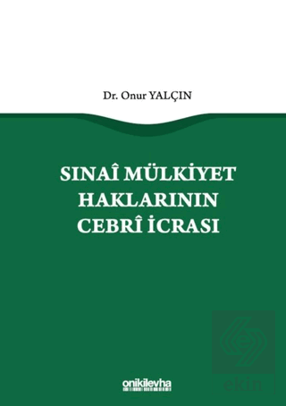 Sınai Mülkiyet Haklarının Cebri İcrası