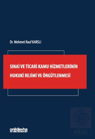 Sınai ve Ticari Kamu Hizmetlerinin Hukuki Rejimi v