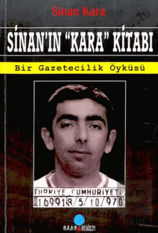 Sinan\'ın \"Kara\" Kitabı Bir Gazetecilik Öyküsü