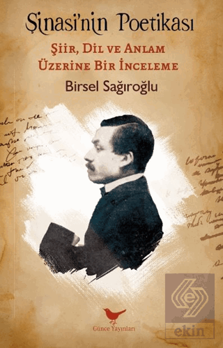 Şinasi'nin Poetikası: Şiir, Dil ve Anlam Üzerine Bir İnceleme