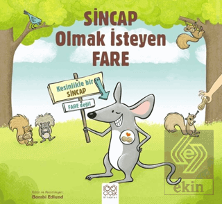 Sincap Olmak İsteyen Fare