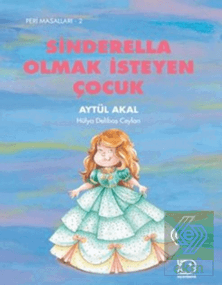 Sinderella Olmak İsteyen Çocuk