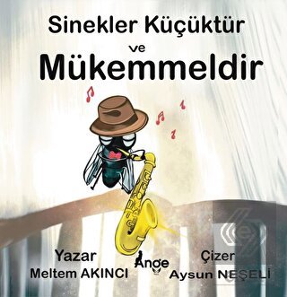 Sinekler Küçüktür ve Mükemmeldir