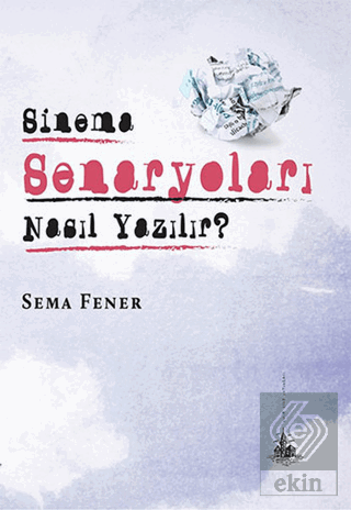 Sinema Senaryoları Nasıl Yazılır?