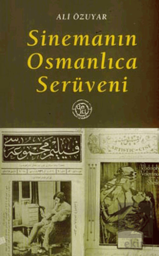 Sinemanın Osmanlıca Serüveni