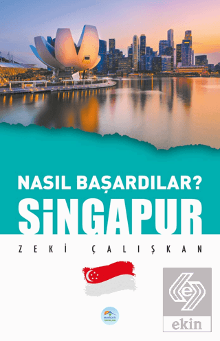 Singapur - Nasıl Başardılar?