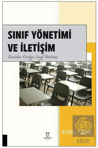 Sınıf Yönetimi ve İletişim Teoriden Pratiğe Sınıf Yönetimi