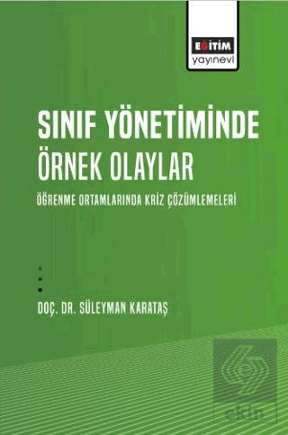 Sınıf Yönetiminde Örnek Olaylar - Öğrenme Ortamlar