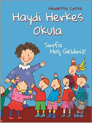 Sınıfa Hoş Geldiniz! - Haydi Herkes Okula