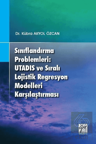 Sınıflandırma Problemleri: Utadis ve Sıralı Lojist