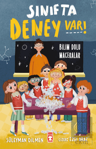 Sınıfta Deney Var! - Bilim Dolu Maceralar