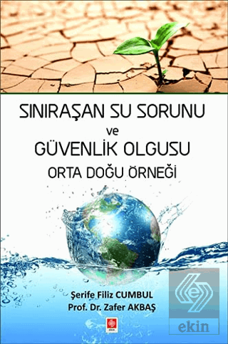 Sınıraşan Su Sorunu ve Güvenlik Olgusu Orta Doğu Örneği