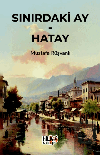 Sınırdaki Ay - Hatay