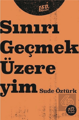 Sınırı Geçmek Üzereyim