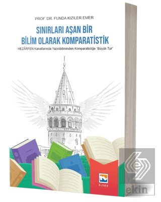 Sınırları Aşan Bir Bilim Olarak Komparatistik