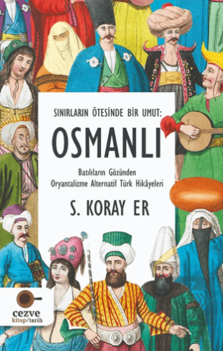 Sınırların Ötesinde Bir Umut- Osmanlı