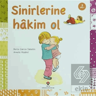 Sinirlerine Hakim Ol