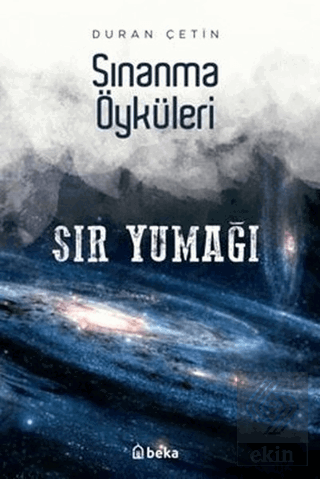 Sır Yumağı - Sınanma Öyküleri