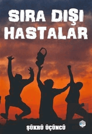 Sıra Dışı Hastalar