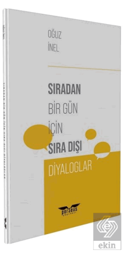 Sıradan Bir Gün İçin Sıra Dışı Diyaloglar