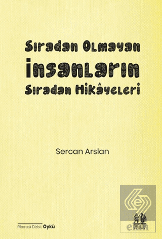 Sıradan Olmayan İnsanların Sıradan Hikâyeleri