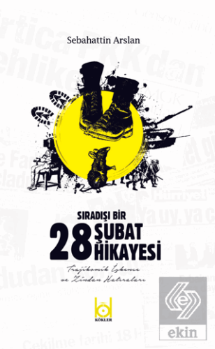 Sıradışı Bir 28 Şubat Hikayesi