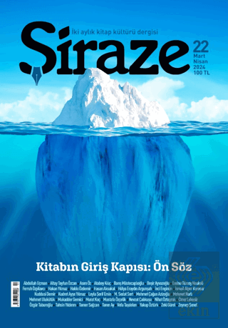 Şiraze Dergisi Sayı: 22 Mart-Nisan 2024