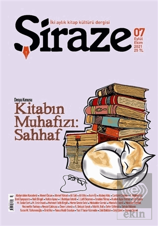 Şiraze İki Aylık Kitap Kültürü Dergisi Sayı: 07 Eylül-Ekim 2021