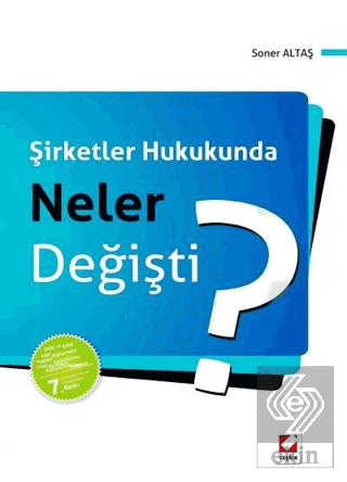 Şirketler Hukukunda Neler Değişti?