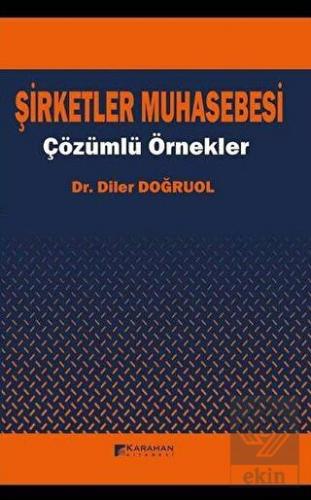 Şirketler Muhasebesi - Çözümlü Örnekler