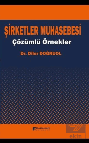 Şirketler Muhasebesi - Çözümlü Örnekler