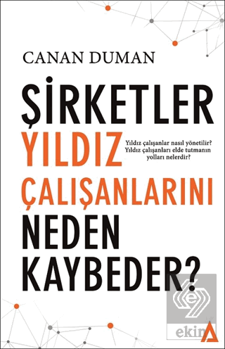 Şirketler Yıldız Çalışanlarını Neden Kaybeder ?