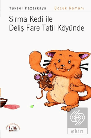 Sırma Kedi ile Deliş Fare Tatil Köyünde