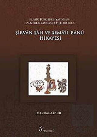 Şirvan Şah ve Şema\'il Banu Hikayesi