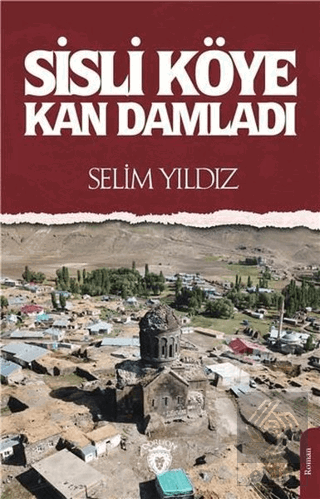 Sisli Köye Kan Damladı