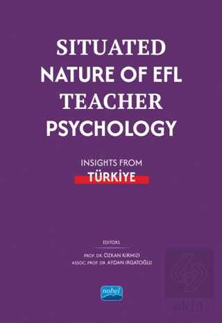 Situated Nature of EFL Teacher Psychology: Insight